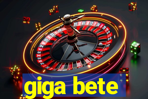 giga bete